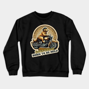 Golden Retriever Easy rider Crewneck Sweatshirt